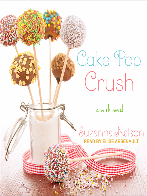 Title details for Cake Pop Crush by Suzanne Nelson - Wait list